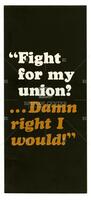 "Fight for my Union?...Damn Right I Would"