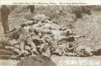 After Battle June 3, 1913, Matamoros, Mexico. Pile of Dead Federal Soldiers.