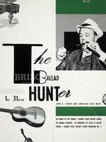 The Ballad Hunter -  John A. Lomax and American Folk Music